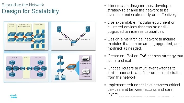 Expanding the Network Design for Scalability § The network designer must develop a strategy