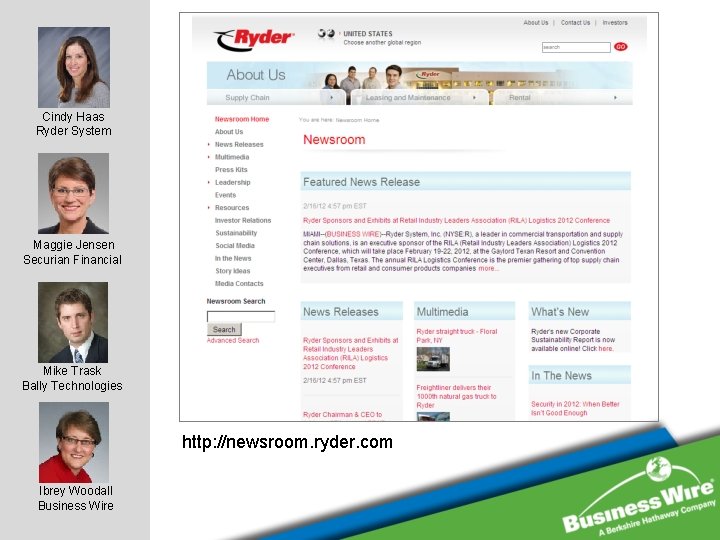 Cindy Haas Ryder System Maggie Jensen Securian Financial Mike Trask Bally Technologies http: //newsroom. Cindy Haas Ryder System Maggie Jensen Securian Financial Mike Trask Bally Technologies http: //newsroom.