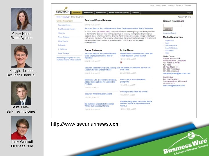 Cindy Haas Ryder System Maggie Jensen Securian Financial Mike Trask Bally Technologies http: //www. Cindy Haas Ryder System Maggie Jensen Securian Financial Mike Trask Bally Technologies http: //www.