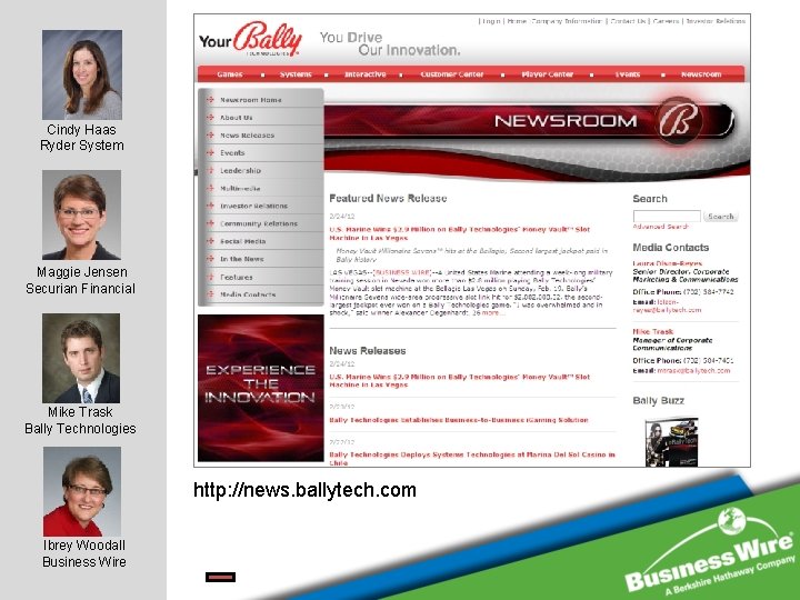 Cindy Haas Ryder System Maggie Jensen Securian Financial Mike Trask Bally Technologies http: //news. Cindy Haas Ryder System Maggie Jensen Securian Financial Mike Trask Bally Technologies http: //news.