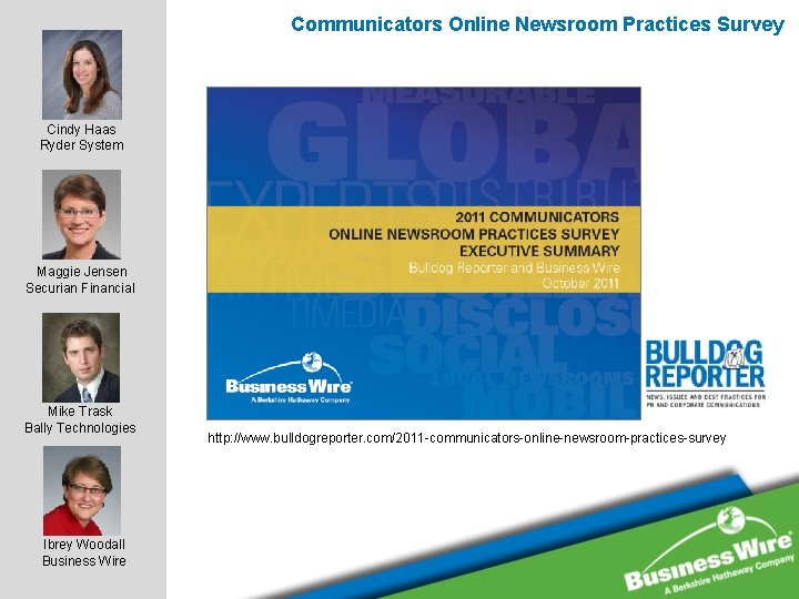 Communicators Online Newsroom Practices Survey Cindy Haas Ryder System Maggie Jensen Securian Financial Mike Communicators Online Newsroom Practices Survey Cindy Haas Ryder System Maggie Jensen Securian Financial Mike
