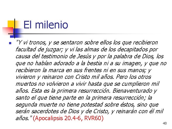El milenio n "Y vi tronos, y se sentaron sobre ellos que recibieron facultad El milenio n "Y vi tronos, y se sentaron sobre ellos que recibieron facultad