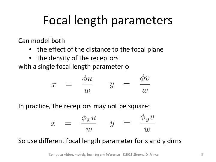 Focal length parameters Can model both • the effect of the distance to the Focal length parameters Can model both • the effect of the distance to the