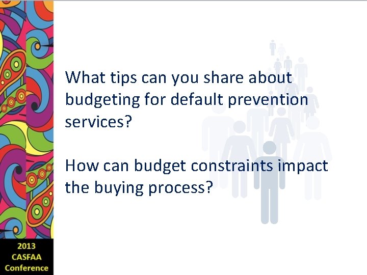 What tips can you share about budgeting for default prevention services? How can budget