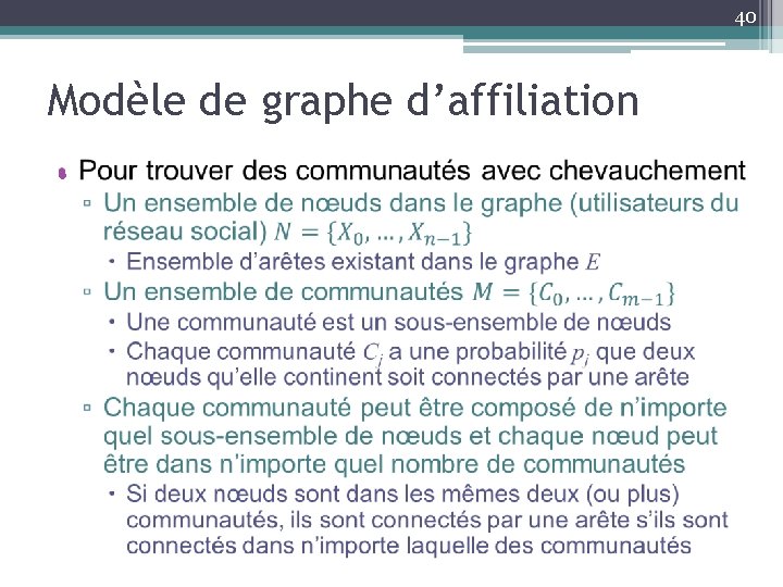 40 Modèle de graphe d’affiliation • 