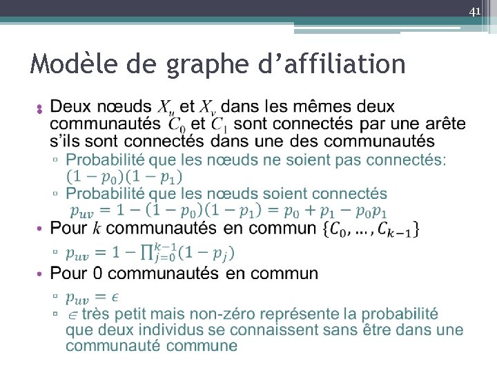 41 Modèle de graphe d’affiliation • 