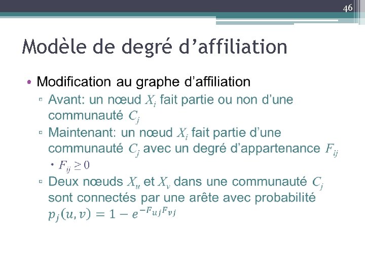 46 Modèle de degré d’affiliation • 