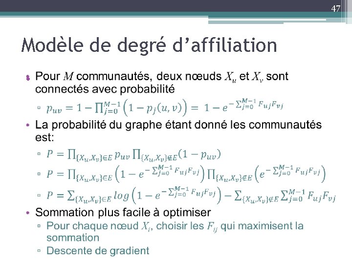 47 Modèle de degré d’affiliation • 