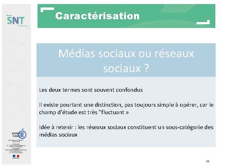 SNT Caractérisation Médias sociaux ou réseaux sociaux ? Les deux termes sont souvent confondus