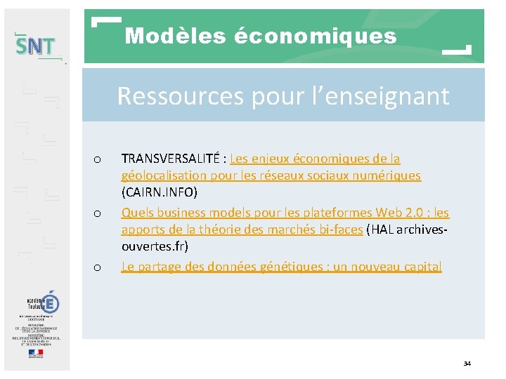 Modèles économiques SNT Ressources pour l’enseignant o o o TRANSVERSALITÉ : Les enjeux économiques Modèles économiques SNT Ressources pour l’enseignant o o o TRANSVERSALITÉ : Les enjeux économiques