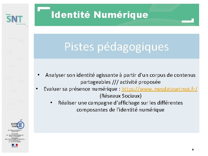 SNT Identité Numérique Pistes pédagogiques • Analyser son identité agissante à partir d’un corpus