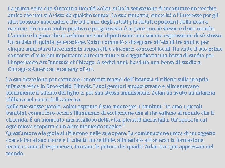 La prima volta che s’incontra Donald Zolan, si ha la sensazione di incontrare un