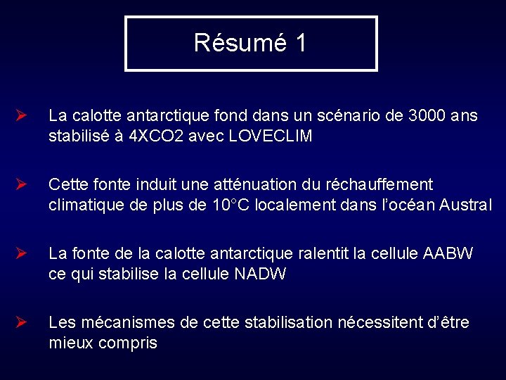 Résumé 1 Ø La calotte antarctique fond dans un scénario de 3000 ans stabilisé