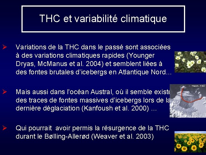 THC et variabilité climatique Ø Variations de la THC dans le passé sont associées