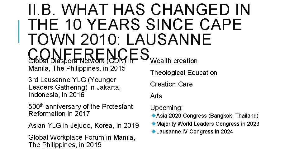 II. B. WHAT HAS CHANGED IN THE 10 YEARS SINCE CAPE TOWN 2010: LAUSANNE