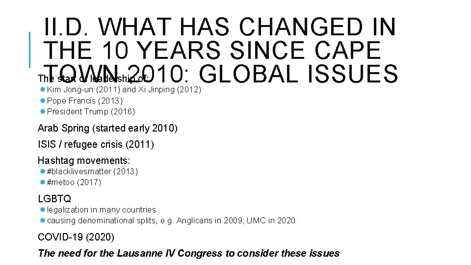 II. D. WHAT HAS CHANGED IN THE 10 YEARS SINCE CAPE TOWN 2010: GLOBAL