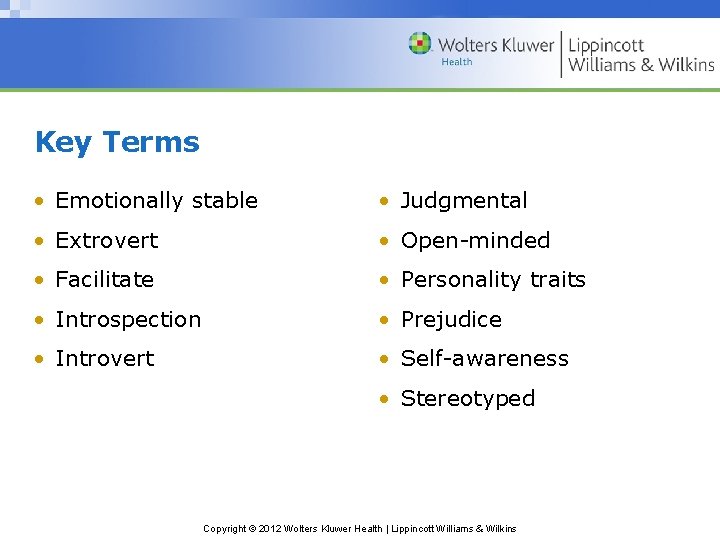 Key Terms • Emotionally stable • Judgmental • Extrovert • Open-minded • Facilitate •