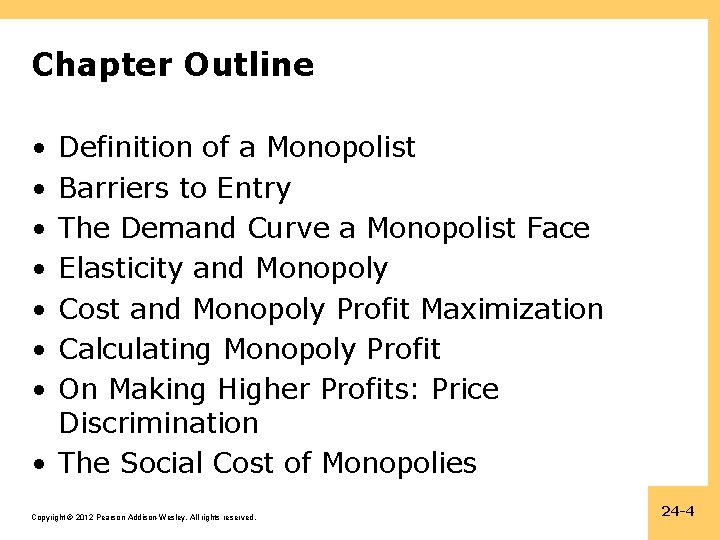 Chapter Outline • • Definition of a Monopolist Barriers to Entry The Demand Curve