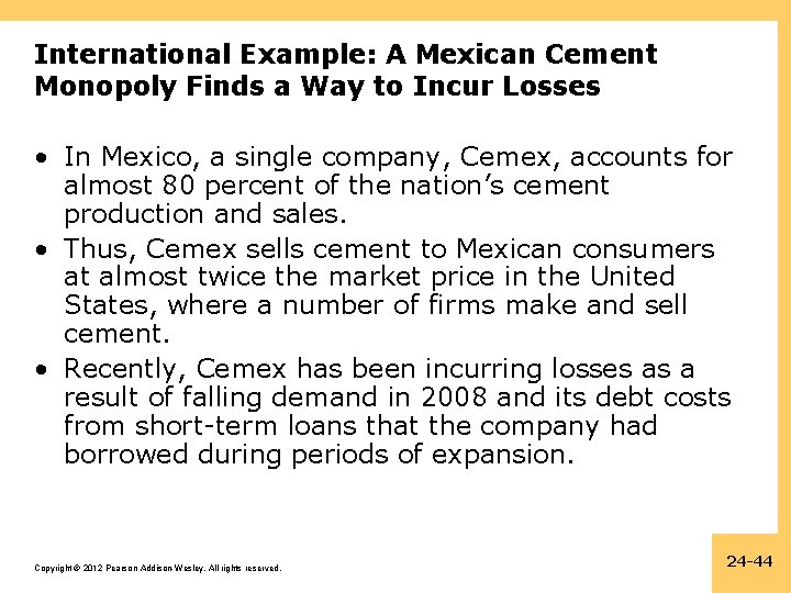 International Example: A Mexican Cement Monopoly Finds a Way to Incur Losses • In