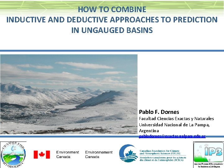 HOW TO COMBINE INDUCTIVE AND DEDUCTIVE APPROACHES TO PREDICTION IN UNGAUGED BASINS Pablo F.