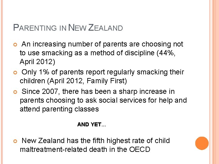 PARENTING IN NEW ZEALAND An increasing number of parents are choosing not to use