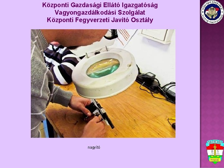 Központi Gazdasági Ellátó Igazgatóság Vagyongazdálkodási Szolgálat Központi Fegyverzeti Javító Osztály nagyító 