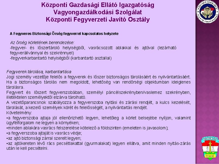 Központi Gazdasági Ellátó Igazgatóság Vagyongazdálkodási Szolgálat Központi Fegyverzeti Javító Osztály A Fegyveres Biztonsági Őrség