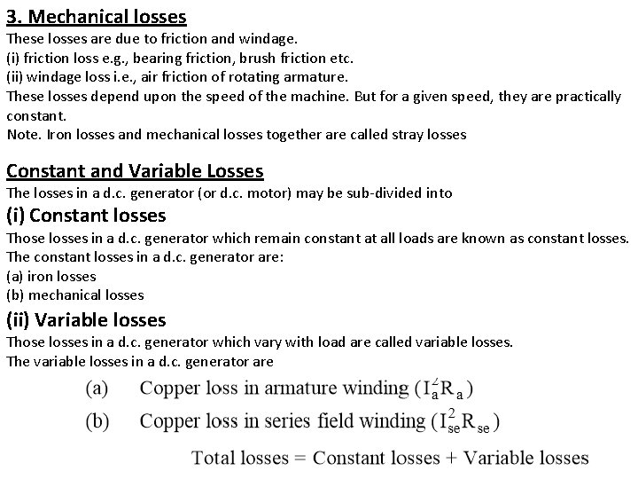 3. Mechanical losses These losses are due to friction and windage. (i) friction loss