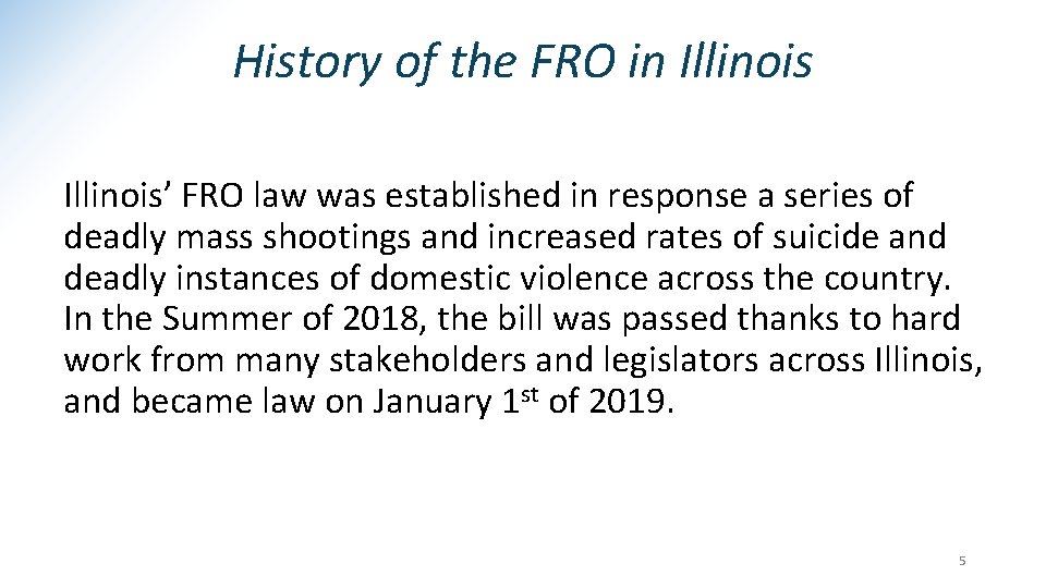 History of the FRO in Illinois’ FRO law was established in response a series