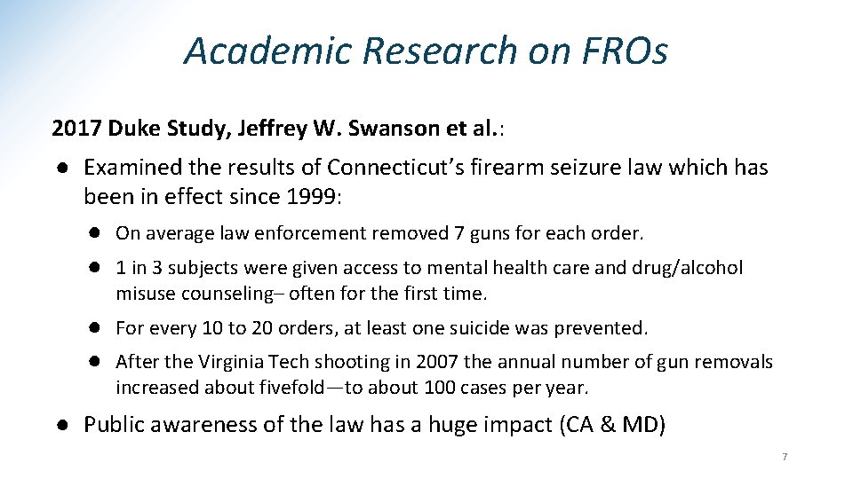 Academic Research on FROs 2017 Duke Study, Jeffrey W. Swanson et al. : ●