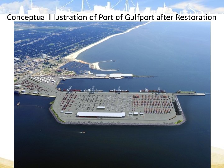 Conceptual Illustration of Port of Gulfport after Restoration 