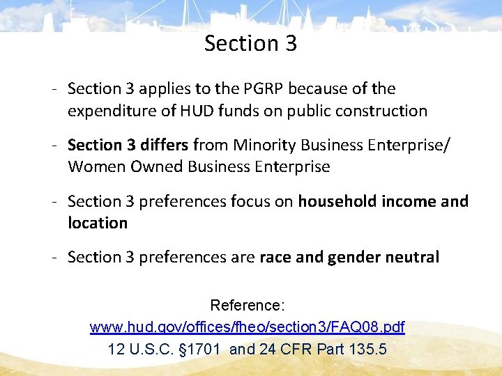 Section 3 - Section 3 applies to the PGRP because of the expenditure of