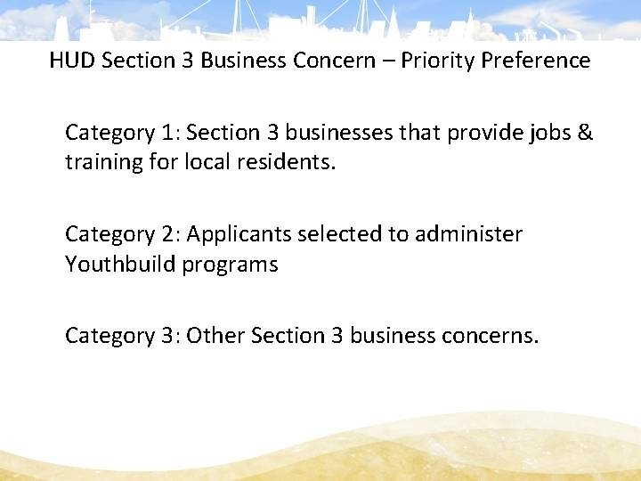 HUD Section 3 Business Concern – Priority Preference Category 1: Section 3 businesses that