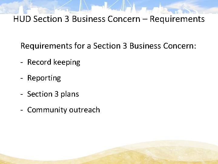 HUD Section 3 Business Concern – Requirements for a Section 3 Business Concern: -