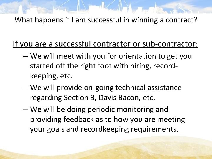 What happens if I am successful in winning a contract? If you are a