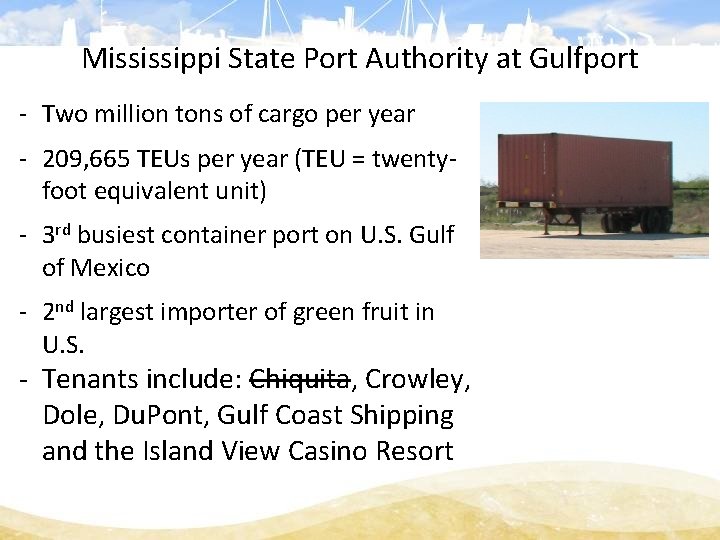 Mississippi State Port Authority at Gulfport - Two million tons of cargo per year