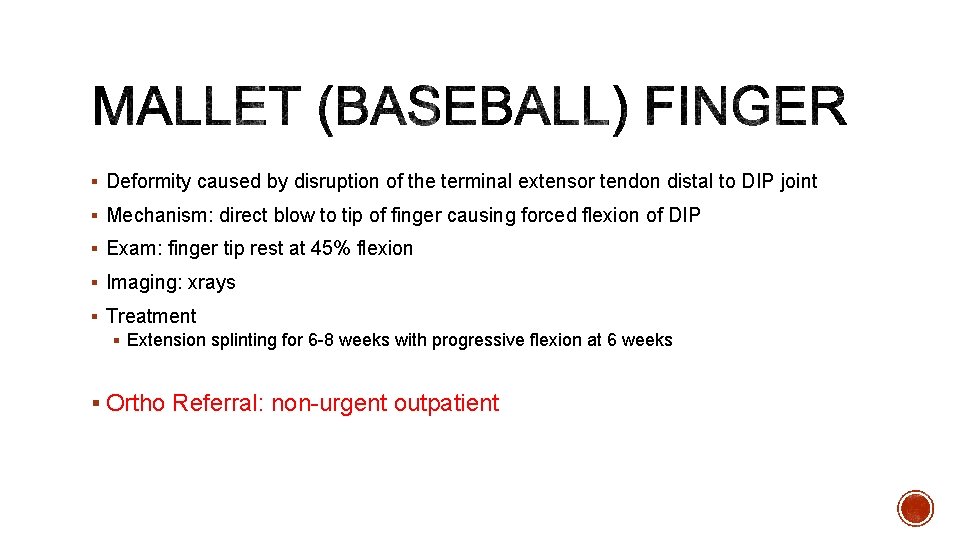 § Deformity caused by disruption of the terminal extensor tendon distal to DIP joint