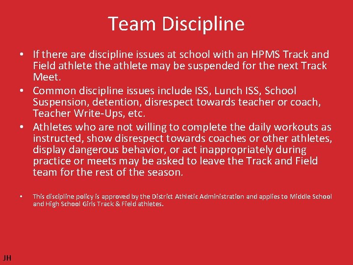 Team Discipline • If there are discipline issues at school with an HPMS Track