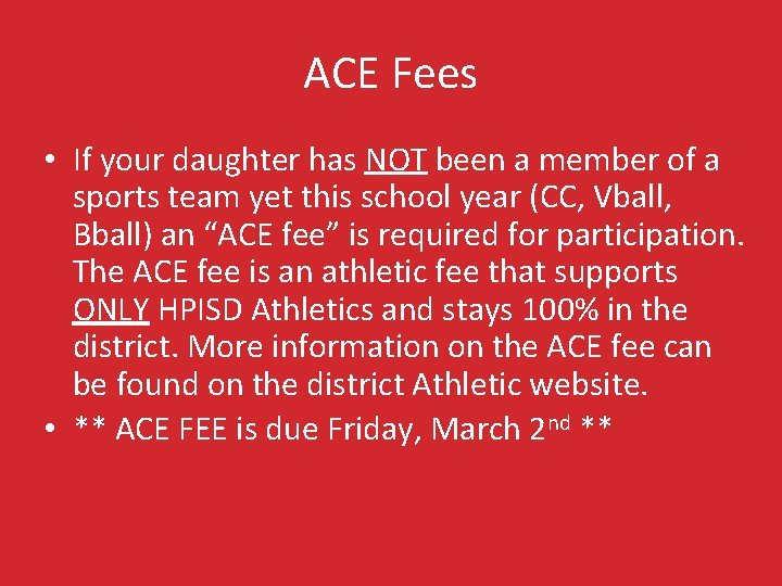 ACE Fees • If your daughter has NOT been a member of a sports