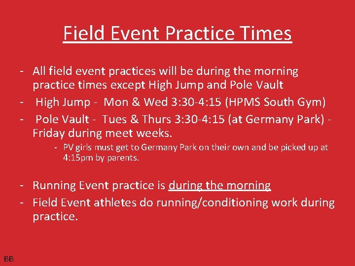 Field Event Practice Times - All field event practices will be during the morning