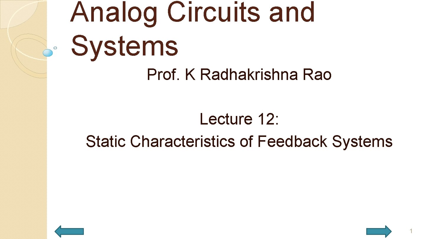 Analog Circuits and Systems Prof. K Radhakrishna Rao Lecture 12: Static Characteristics of Feedback