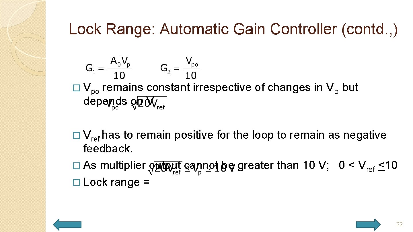 Lock Range: Automatic Gain Controller (contd. , ) � Vpo remains constant irrespective of