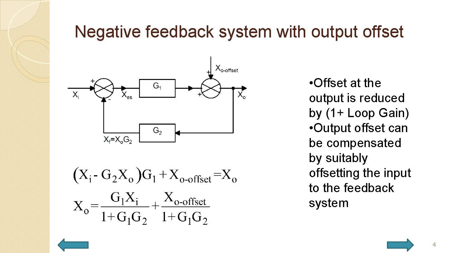 Negative feedback system with output offset • Offset at the output is reduced by
