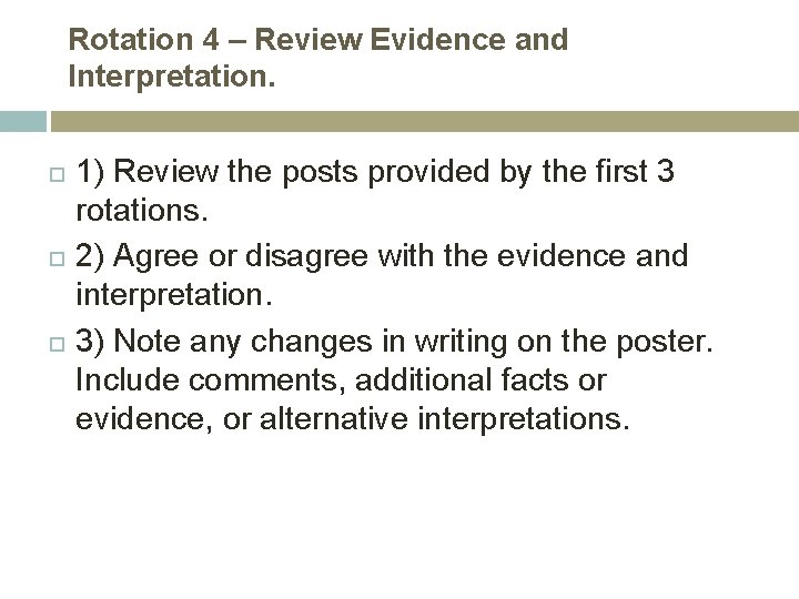 Rotation 4 – Review Evidence and Interpretation. 1) Review the posts provided by the