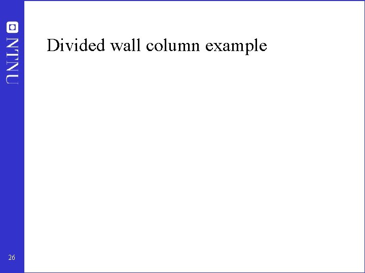 Divided wall column example 26 