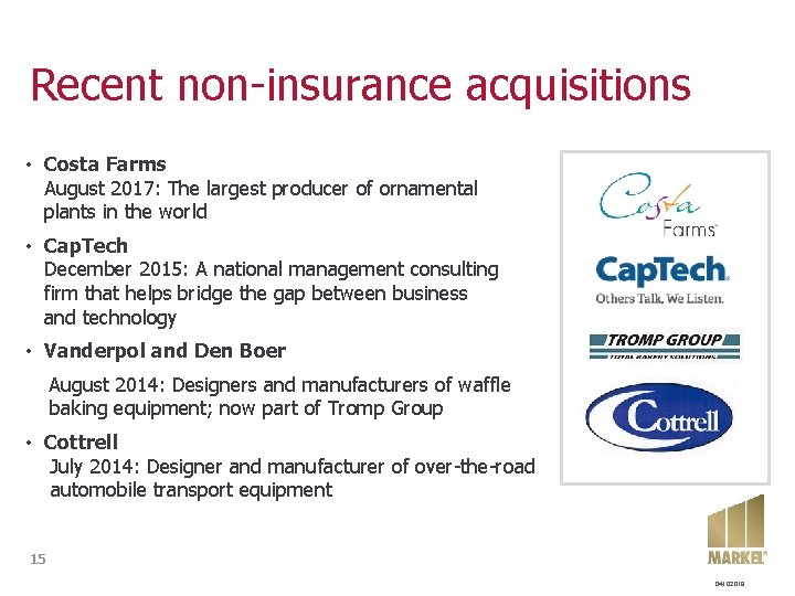 Recent non-insurance acquisitions • Costa Farms August 2017: The largest producer of ornamental plants Recent non-insurance acquisitions • Costa Farms August 2017: The largest producer of ornamental plants