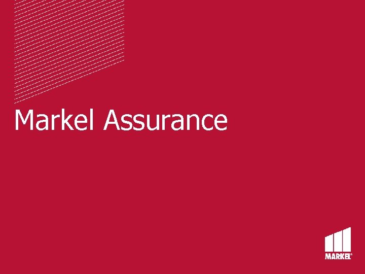 Markel Assurance Markel Assurance
