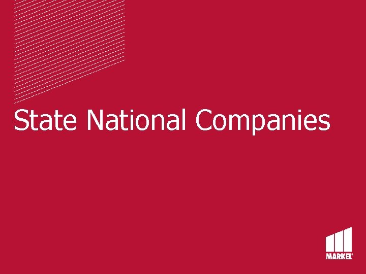 State National Companies State National Companies
