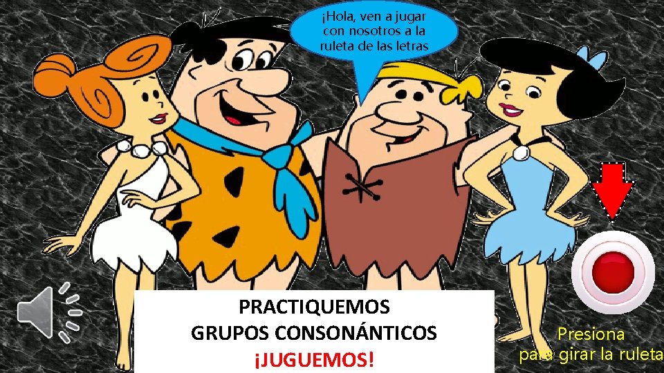 ¡Hola, ven a jugar con nosotros a la ruleta de las letras PRACTIQUEMOS GRUPOS