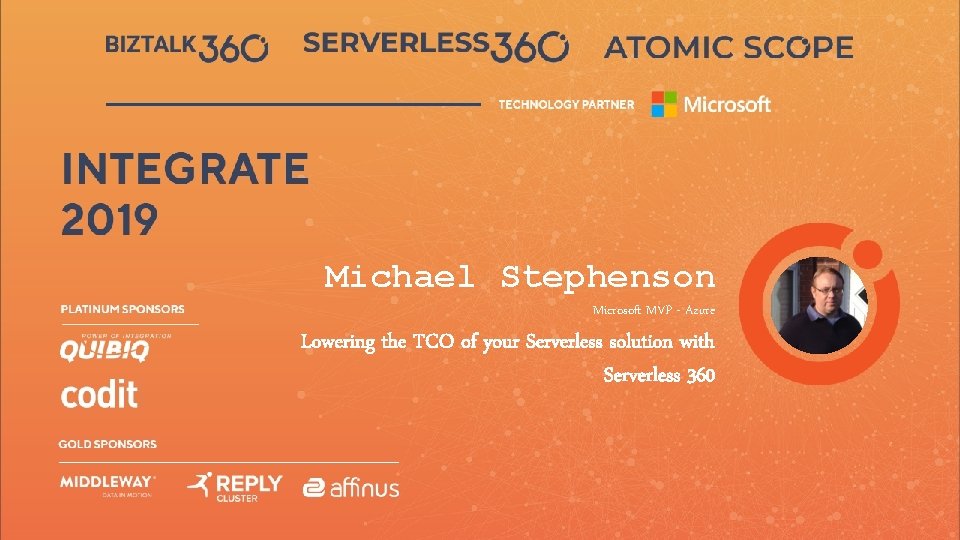 INTEGRATE etc. venues, JUNE 3 - 5, 2019 Michael Stephenson Microsoft MVP - Azure